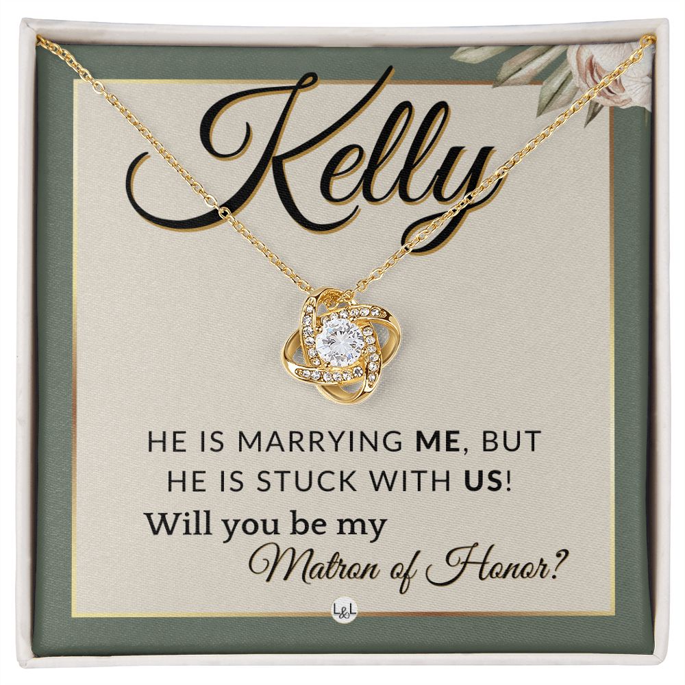 Matron of Honor Proposal Gift, Custom Name - Unique Be My MOH Gift From Bride - Stuck With Us , Sage Green & Boho Wedding Theme - Jewelry - Personalized Gift