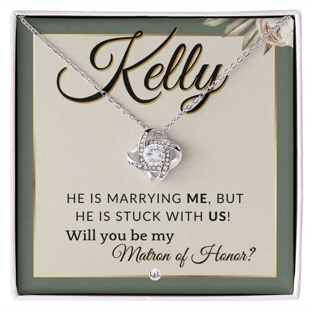 Matron of Honor Proposal Gift, Custom Name - Unique Be My MOH Gift From Bride - Stuck With Us , Sage Green & Boho Wedding Theme - Jewelry - Personalized Gift