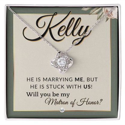 Matron of Honor Proposal Gift, Custom Name - Unique Be My MOH Gift From Bride - Stuck With Us , Sage Green & Boho Wedding Theme - Jewelry - Personalized Gift