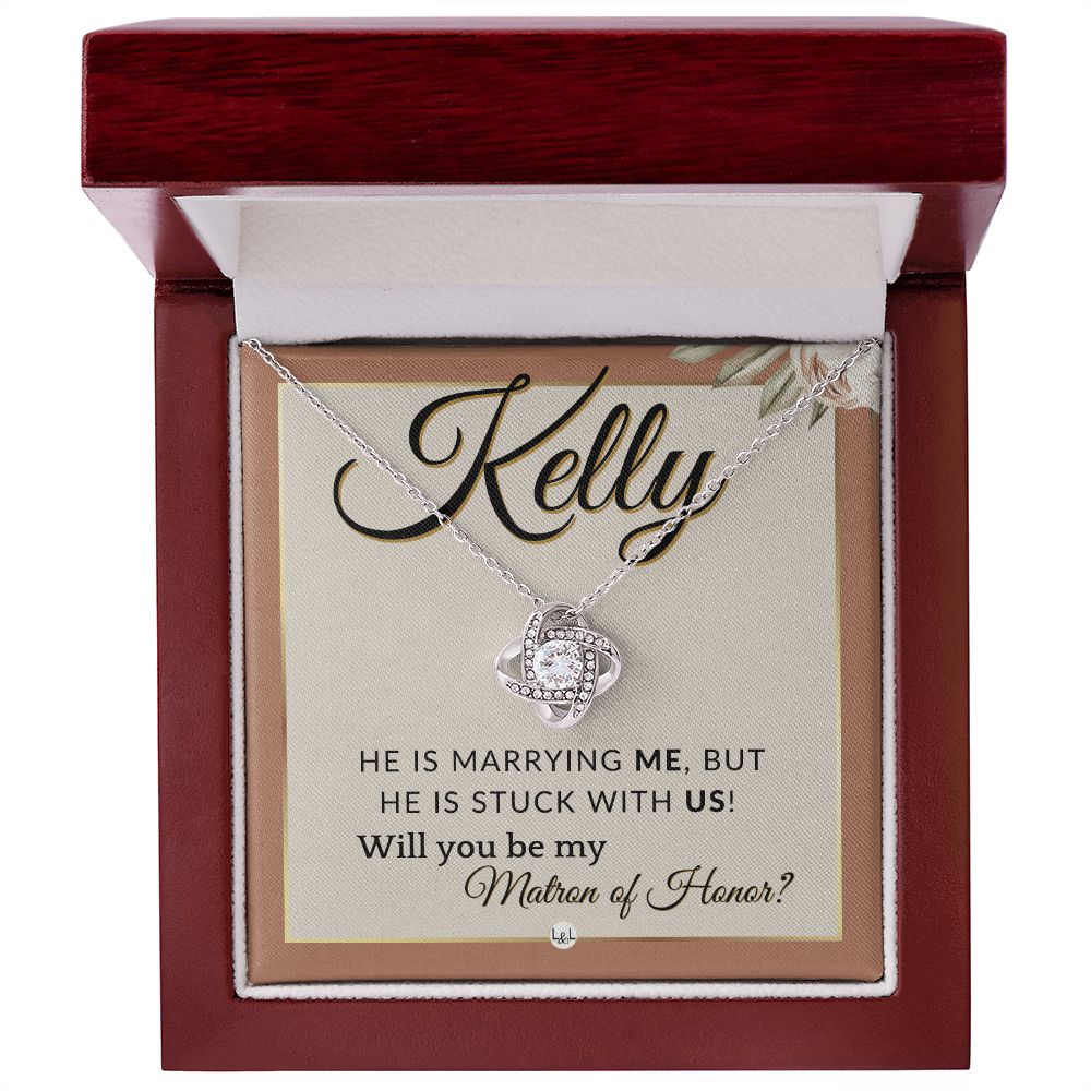 Matron of Honor Proposal Gift, Custom Name - Unique Be My MOH Gift From Bride - Stuck With Us , Terracotta, Rust And Gold Wedding Theme - Jewelry - Personalized Gift