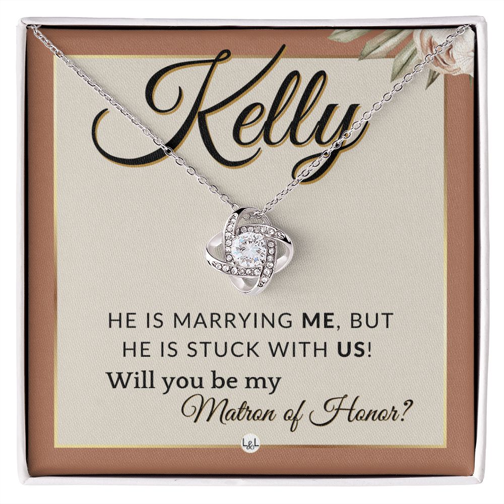 Matron of Honor Proposal Gift, Custom Name - Unique Be My MOH Gift From Bride - Stuck With Us , Terracotta, Rust And Gold Wedding Theme - Jewelry - Personalized Gift