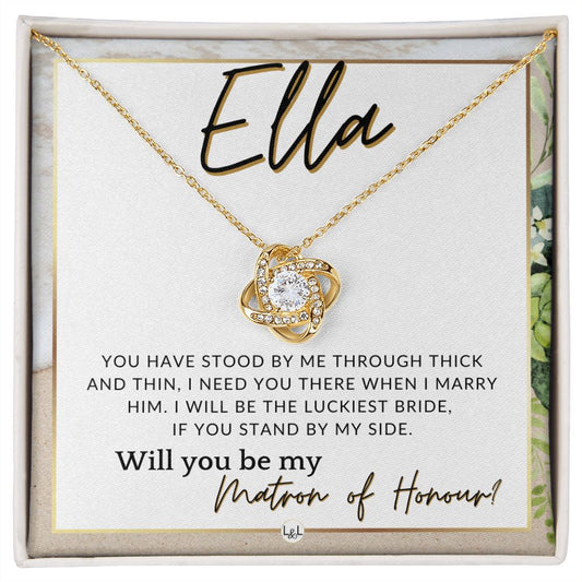 Matron of Honour Proposal Gift, Custom Name- Be My MOH Gift From Bride- Through Thick and Thin , Beach and Destination Wedding Theme - Jewelry - Personalized Gift