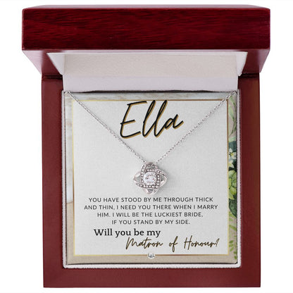 Matron of Honour Proposal Gift, Custom Name- Be My MOH Gift From Bride- Through Thick and Thin , Beach and Destination Wedding Theme - Jewelry - Personalized Gift