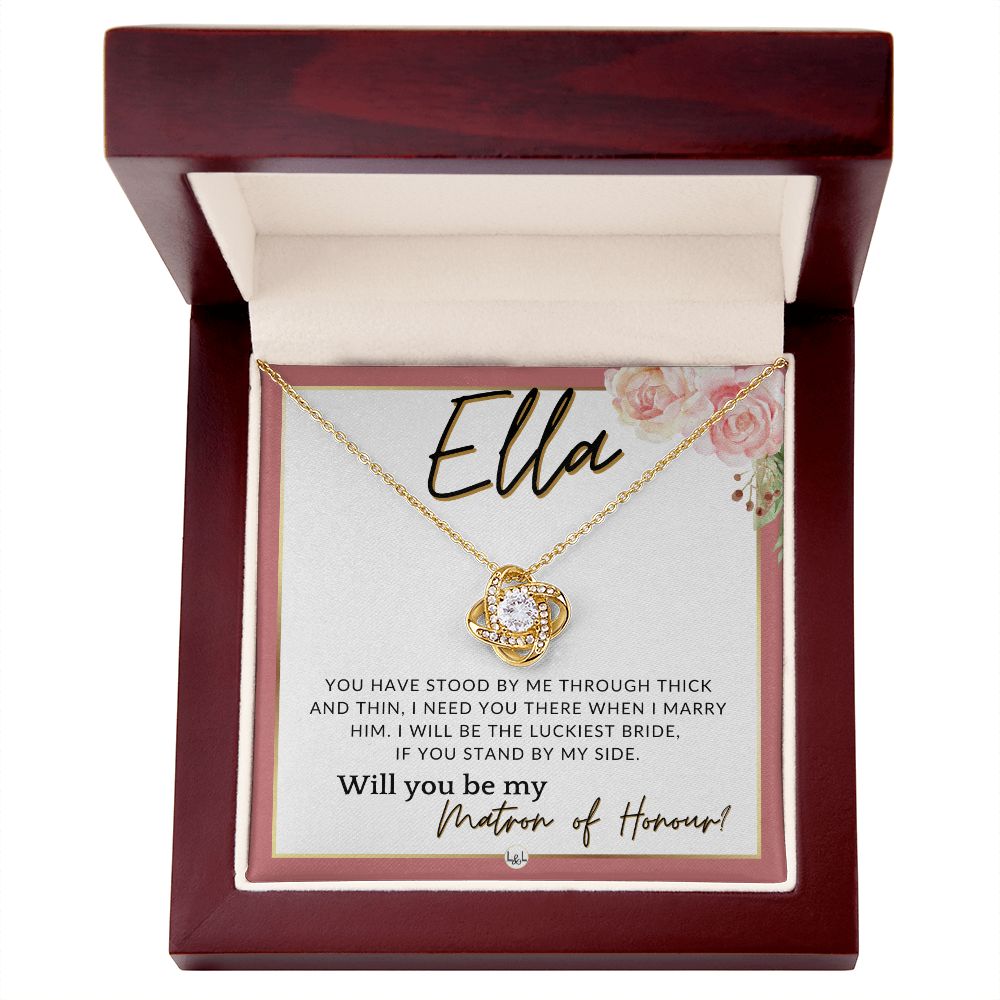 Matron of Honour Proposal Gift, Custom Name- Be My MOH Gift From Bride- Through Thick and Thin , Pink Floral and Boho Wedding Theme - Jewelry - Personalized Gift