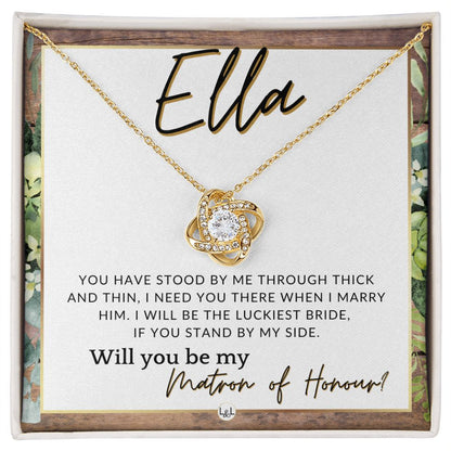 Matron of Honour Proposal Gift, Custom Name- Be My MOH Gift From Bride- Through Thick and Thin , Rustic and Wood Wedding Theme - Jewelry - Personalized Gift