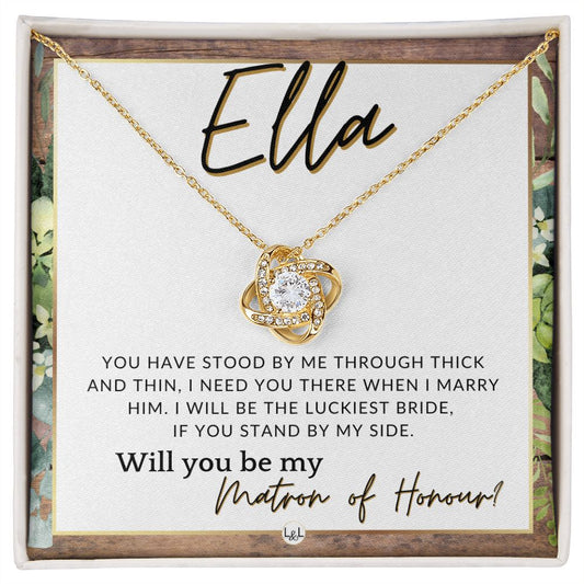 Matron of Honour Proposal Gift, Custom Name- Be My MOH Gift From Bride- Through Thick and Thin , Rustic and Wood Wedding Theme - Jewelry - Personalized Gift