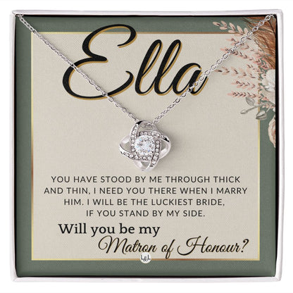 Matron of Honour Proposal Gift, Custom Name- Be My MOH Gift From Bride- Through Thick and Thin , Sage Green & Boho Wedding Theme - Jewelry - Personalized Gift
