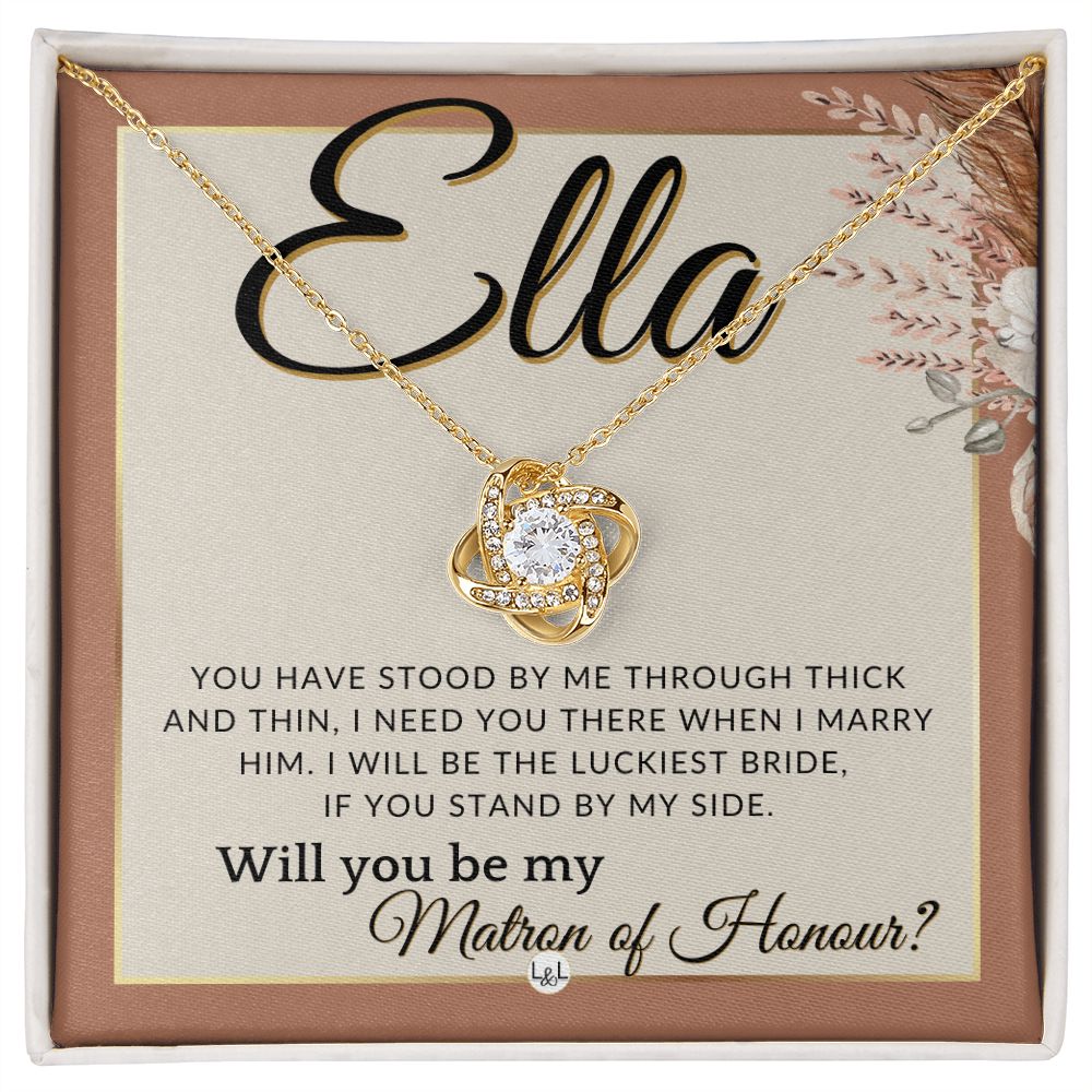 Matron of Honour Proposal Gift, Custom Name- Be My MOH Gift From Bride- Through Thick and Thin , Terracotta, Rust And Gold Wedding Theme - Jewelry - Personalized Gift