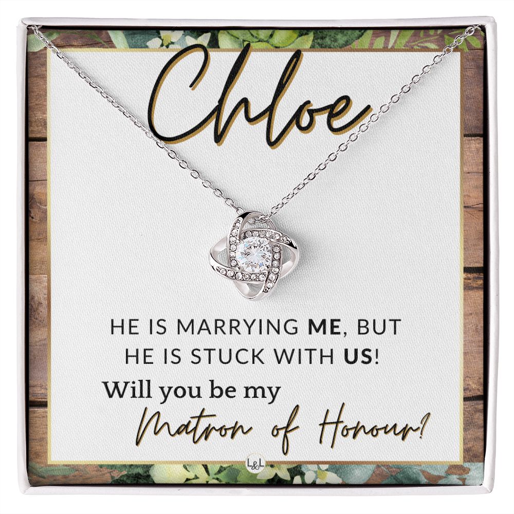 Matron of Honour Proposal Gift, Custom Name - Unique Be My MOH Gift From Bride - Stuck With Us , Rustic and Wood Wedding Theme - Jewelry - Personalized Gift