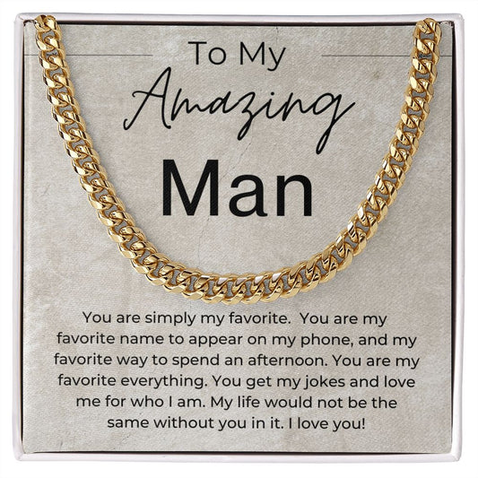 My Life Would Not Be The Same - Gift for My Man - Cuban Linked Chain Necklace - Jewelry - Personalized Gift