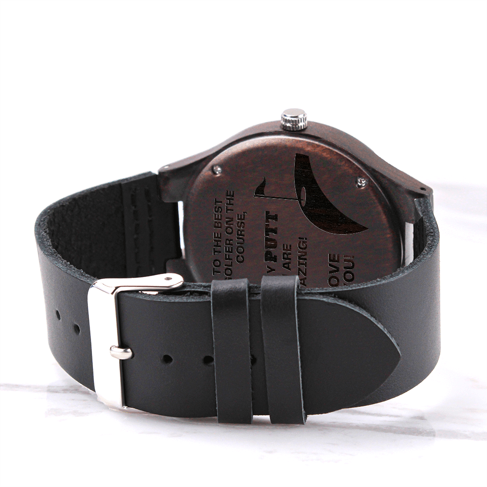 Simply PUTT, You Are Amazing - Engraved Wooden Watch with Leather Band - Gift for Golfer - Watches - Personalized Gift