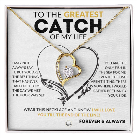 The Greatest Catch - Fishing Gift for Her from A Man Who Loves Fishing
