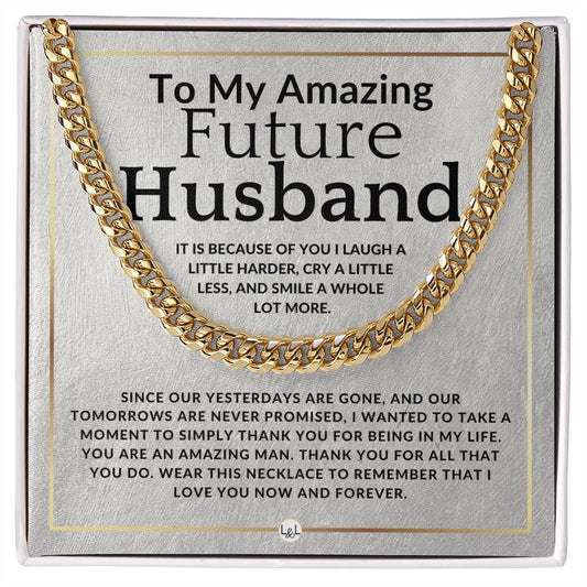 To My Future Husband - Because Of You - Meaningful Gift Ideas For Him - Romantic and Thoughtful Christmas, Valentine's Day Birthday, or Anniversary Present - Jewelry - Personalized Gift