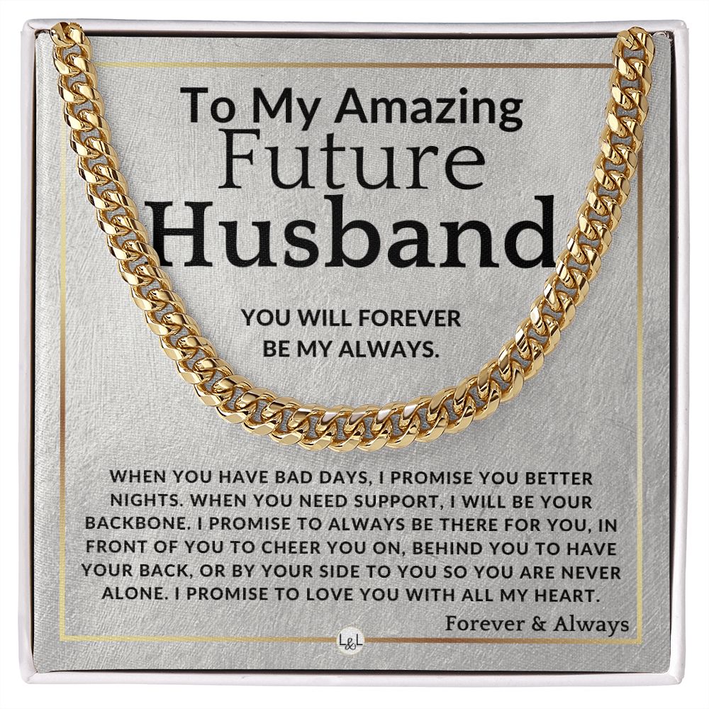 To My Future Husband - Forever My Always - Meaningful Gift Ideas For Him - Romantic and Thoughtful Christmas, Valentine's Day Birthday, or Anniversary Present - Jewelry - Personalized Gift
