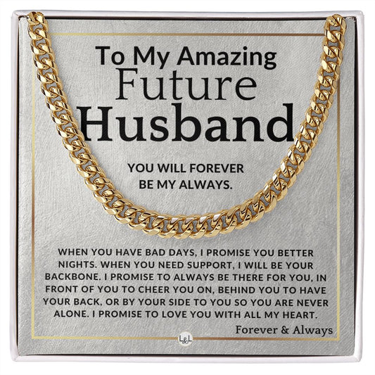 To My Future Husband - Forever My Always - Meaningful Gift Ideas For Him - Romantic and Thoughtful Christmas, Valentine's Day Birthday, or Anniversary Present - Jewelry - Personalized Gift