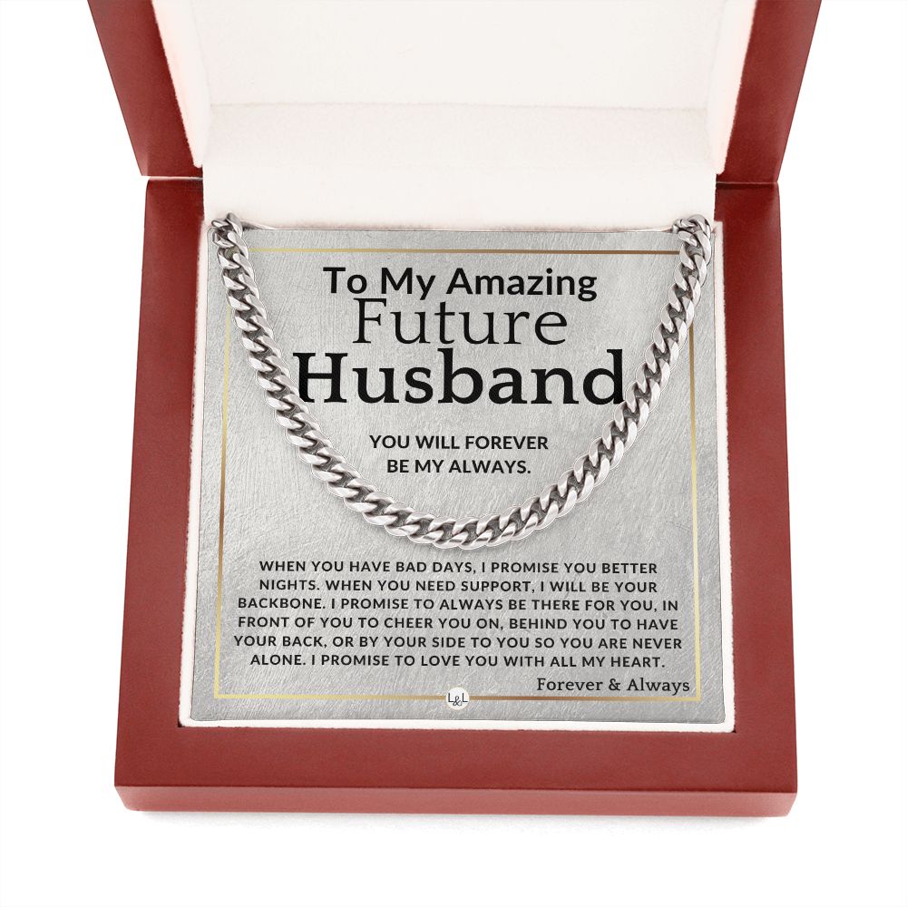 To My Future Husband - Forever My Always - Meaningful Gift Ideas For Him - Romantic and Thoughtful Christmas, Valentine's Day Birthday, or Anniversary Present - Jewelry - Personalized Gift