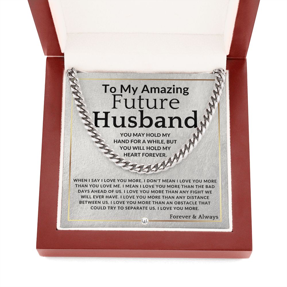 To My Future Husband - I Love Your More - Meaningful Gift Ideas For Him - Romantic and Thoughtful Christmas, Valentine's Day Birthday, or Anniversary Present - Jewelry - Personalized Gift