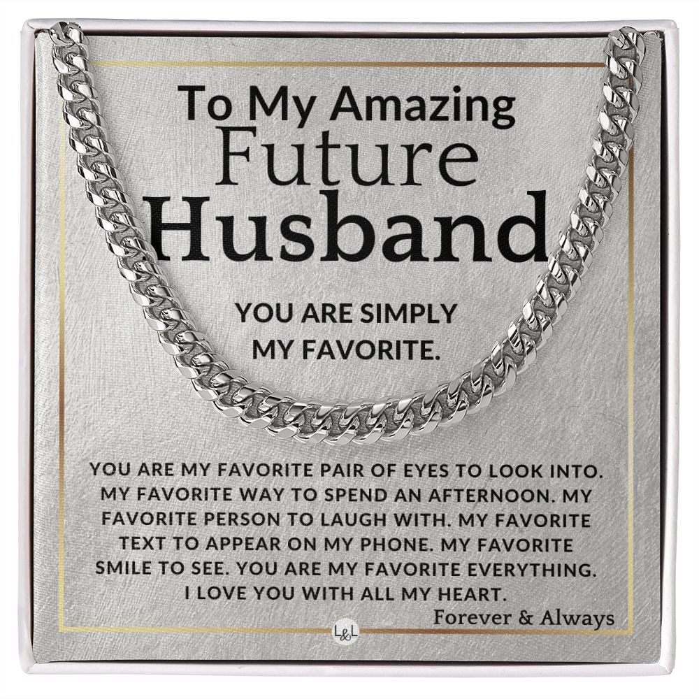 To My Future Husband - My Favorite - Meaningful Gift Ideas For Him - Romantic and Thoughtful Christmas, Valentine's Day Birthday, or Anniversary Present - Jewelry - Personalized Gift