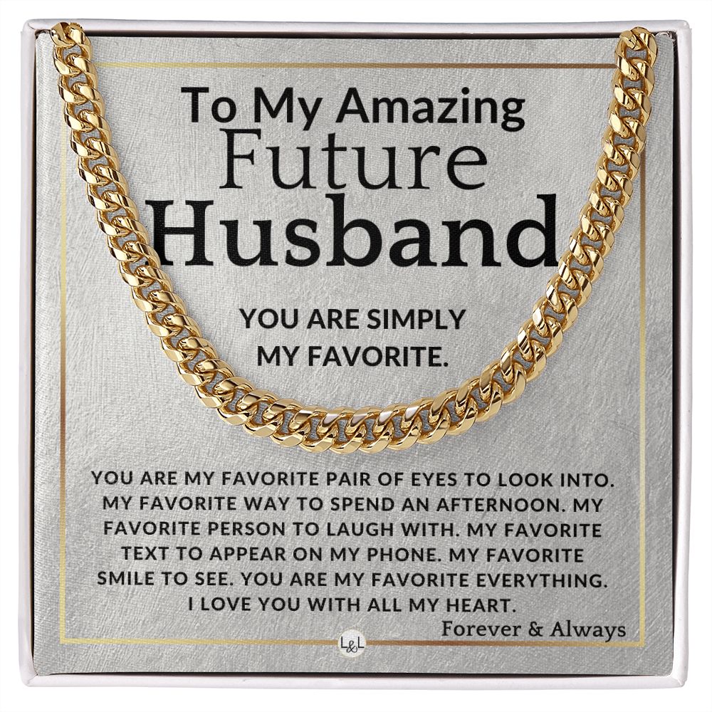 To My Future Husband - My Favorite - Meaningful Gift Ideas For Him - Romantic and Thoughtful Christmas, Valentine's Day Birthday, or Anniversary Present - Jewelry - Personalized Gift