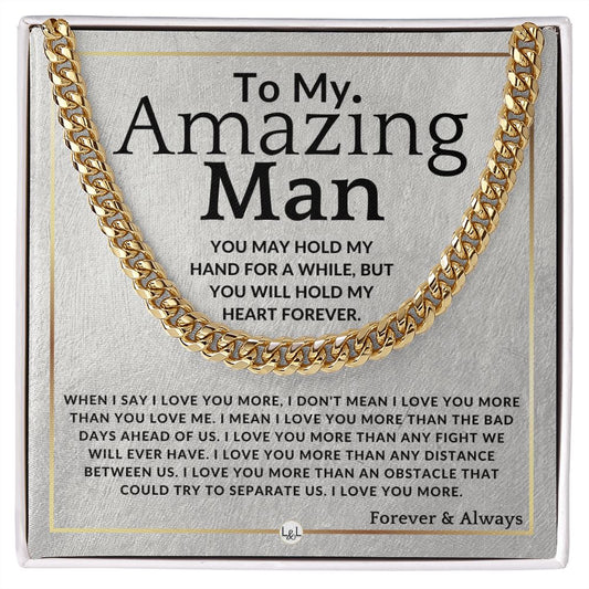 To My Man - I Love Your More - Meaningful Gift Ideas For Him - Romantic and Thoughtful Christmas, Valentine's Day Birthday, or Anniversary Present - Jewelry - Personalized Gift