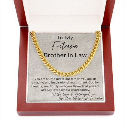You Are a Gift to Our Family - Gift for Future Brother in Law, the Groom to Be - Cuban Linked Chain Necklace - Jewelry - Personalized Gift