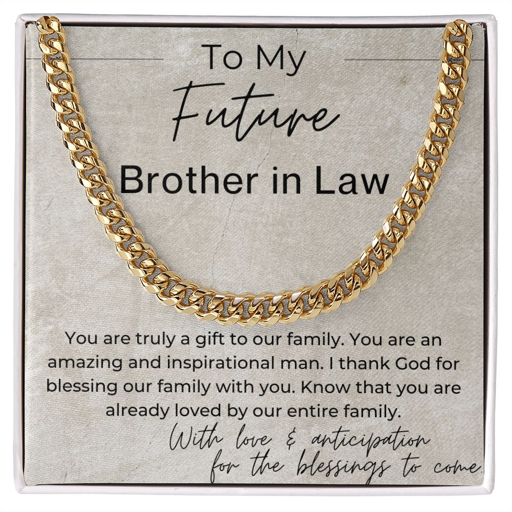 You Are a Gift to Our Family - Gift for Future Brother in Law, the Groom to Be - Cuban Linked Chain Necklace - Jewelry - Personalized Gift
