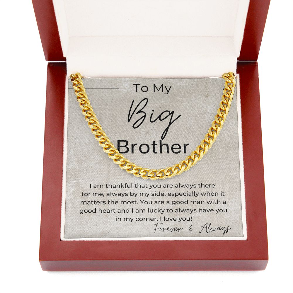 You Are A Good Man With A Good Heart - Gift for Big Brother - Cuban Linked Chain Necklace - Jewelry - Personalized Gift