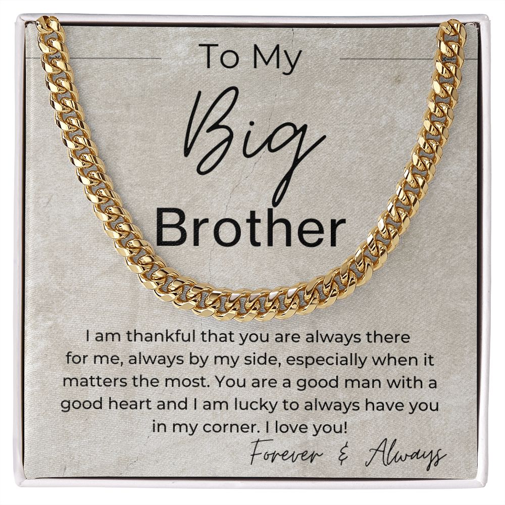 You Are A Good Man With A Good Heart - Gift for Big Brother - Cuban Linked Chain Necklace - Jewelry - Personalized Gift
