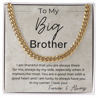 You Are A Good Man With A Good Heart - Gift for Big Brother - Cuban Linked Chain Necklace - Jewelry - Personalized Gift
