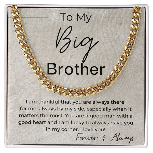 You Are A Good Man With A Good Heart - Gift for Big Brother - Cuban Linked Chain Necklace - Jewelry - Personalized Gift