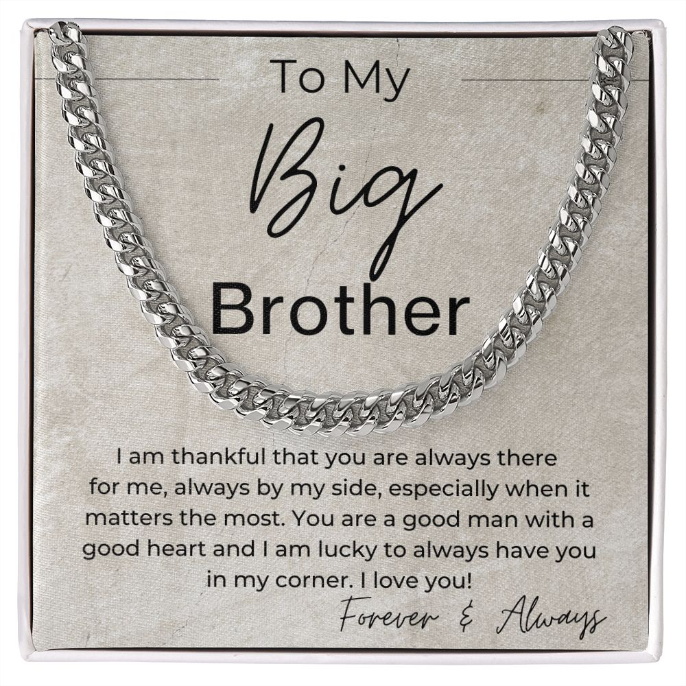 You Are A Good Man With A Good Heart - Gift for Big Brother - Cuban Linked Chain Necklace - Jewelry - Personalized Gift