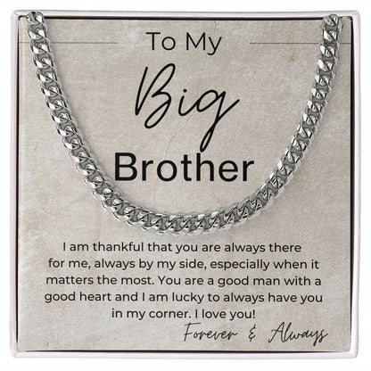 You Are A Good Man With A Good Heart - Gift for Big Brother - Cuban Linked Chain Necklace - Jewelry - Personalized Gift