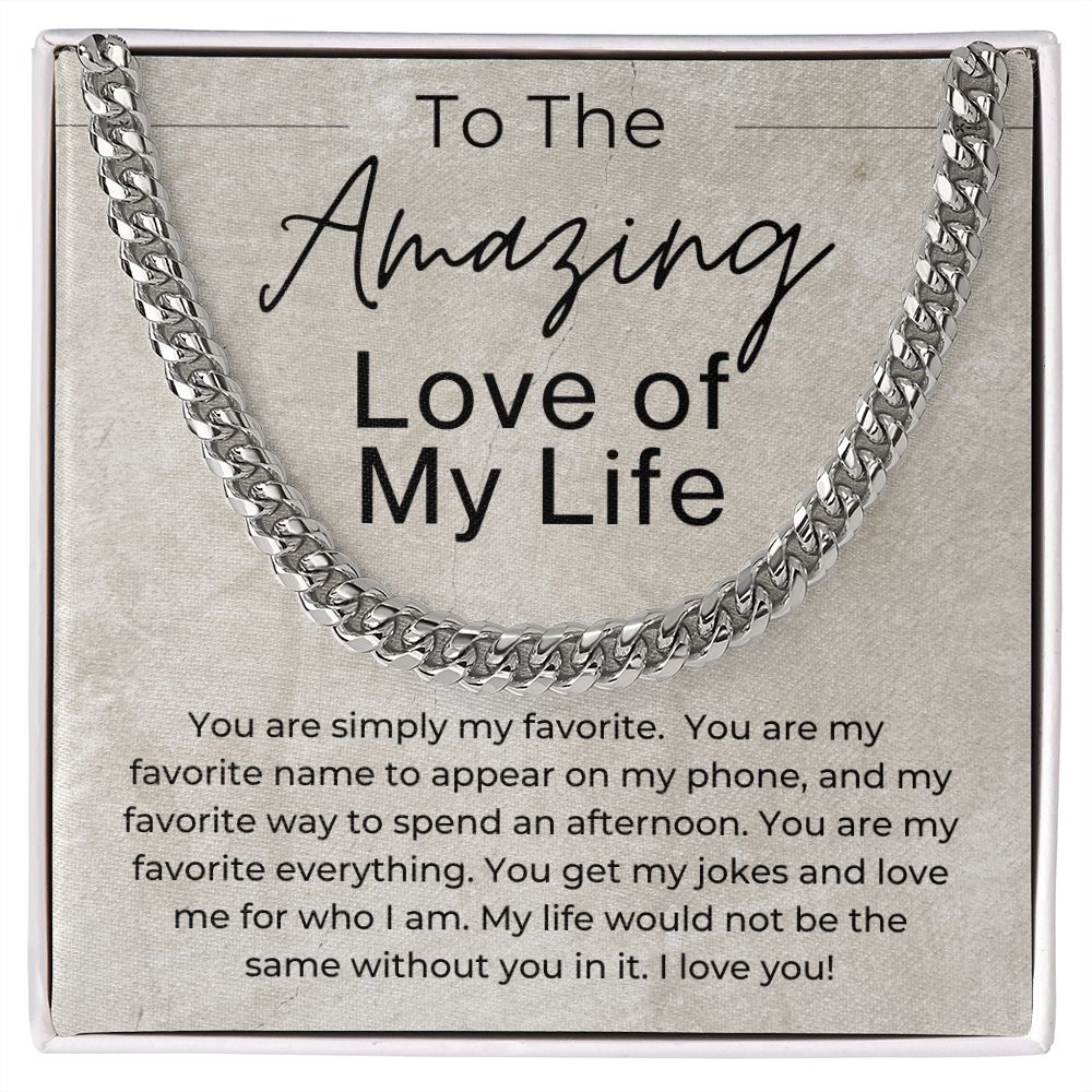 You Are My Favorite - Gift for Him - Love of My Life - Linked Chain Necklace - Jewelry - Personalized Gift