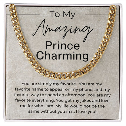 You Are My Favorite - Gift for Him - Prince Charming - Linked Chain Necklace - Jewelry - Personalized Gift