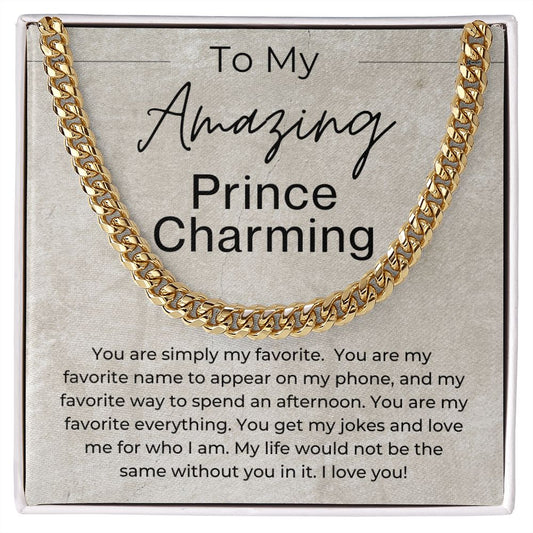 You Are My Favorite - Gift for Him - Prince Charming - Linked Chain Necklace - Jewelry - Personalized Gift