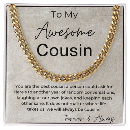 You Are The Best Cousin - Cuban Chain Necklace - Gift For Guy Cousin - Jewelry - Personalized Gift