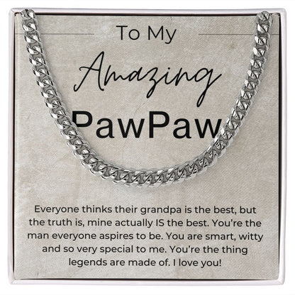 You Are The Thing Legends Are Made Of - Gift for PawPaw - Cuban Linked Chain Necklace - Jewelry - Personalized Gift
